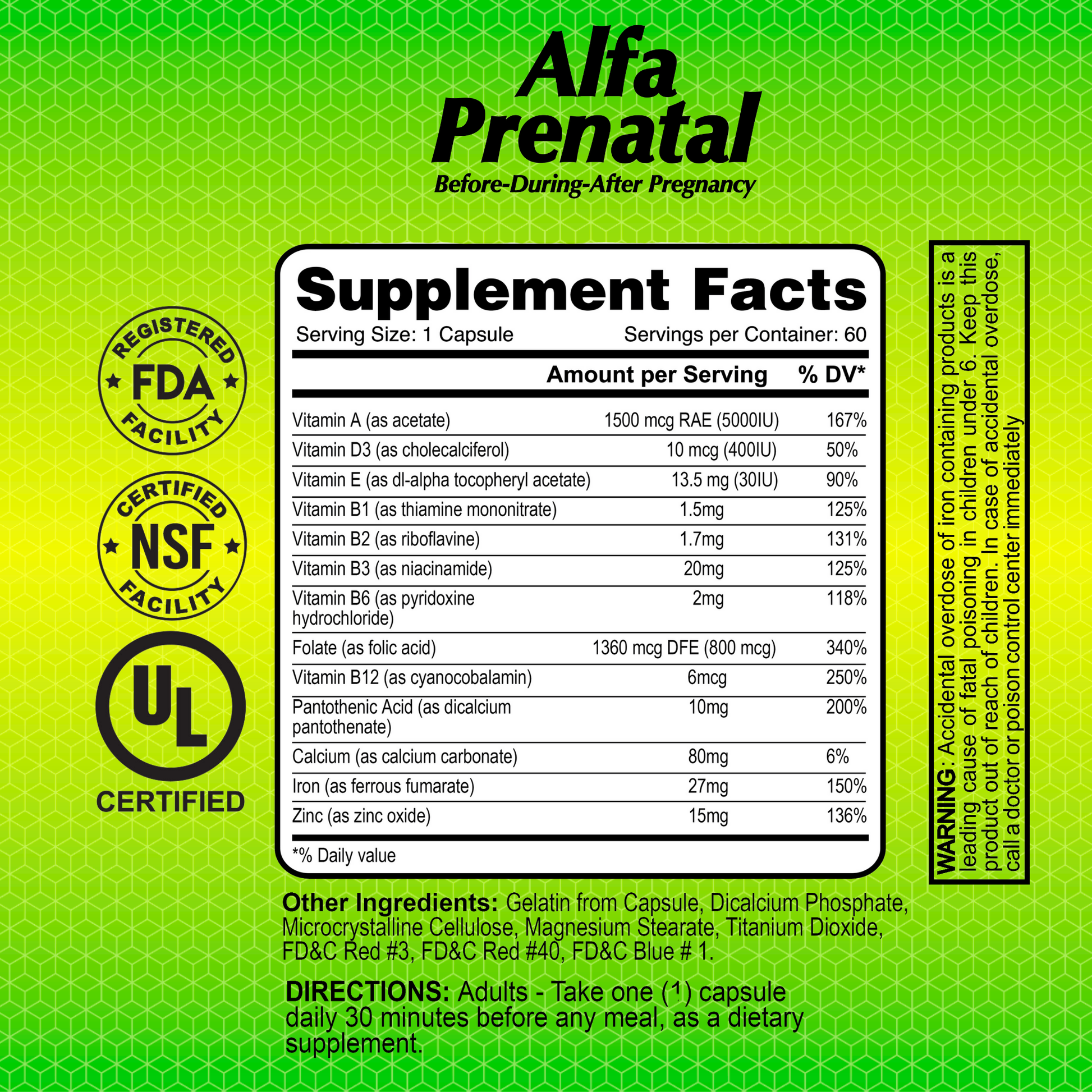 The Alfa Prenatal - Before & After Pregnancy by Alfa Vitamins offers a supplement facts label detailing vitamins and minerals per serving, supporting maternal health and fetal development. It includes FDA, NSF, and UL certifications, usage directions, warnings, all on a green background text.