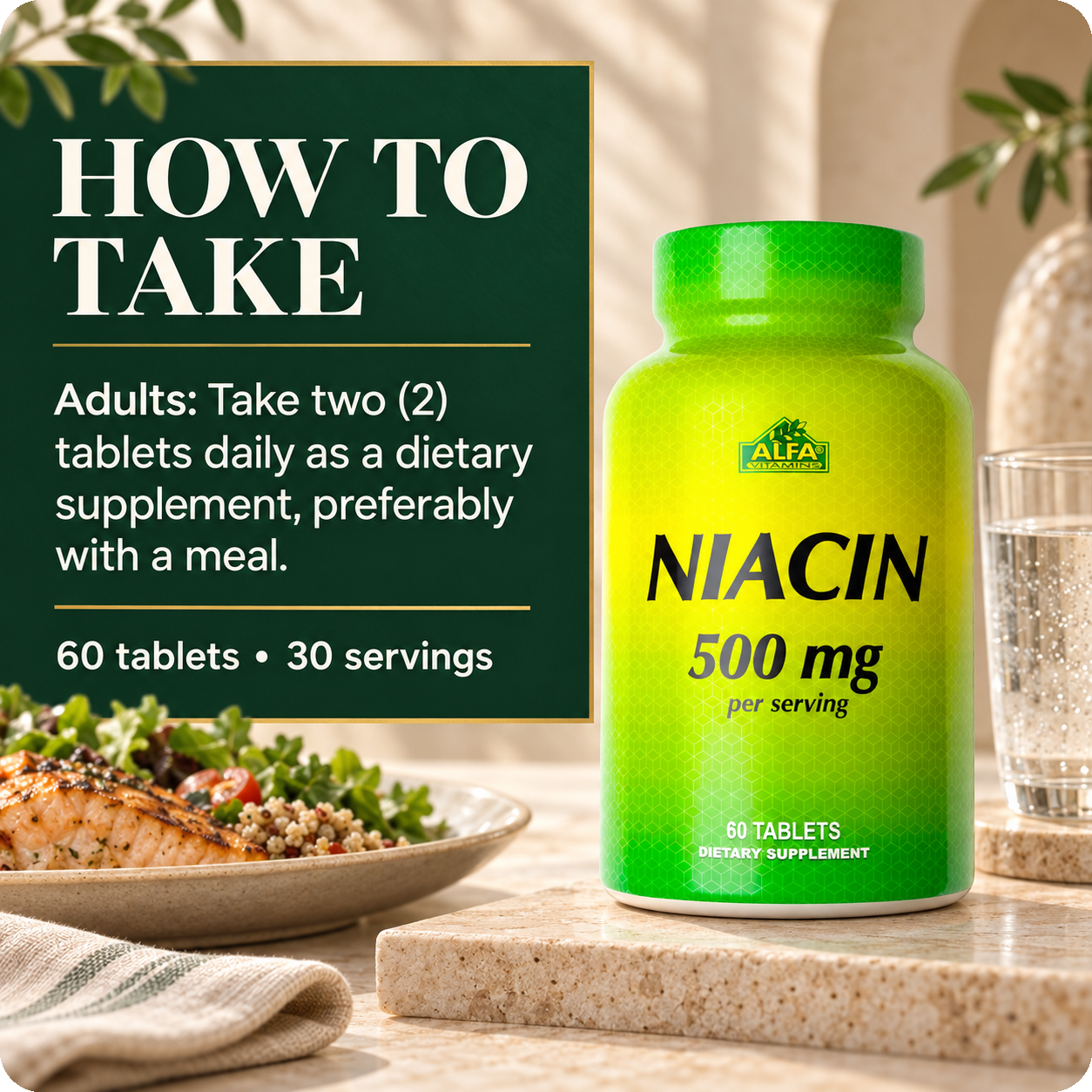 Niacin directions: adults take two tablets daily, preferably with a meal.